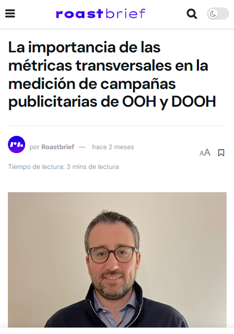 article roastbrief.com.mx la-importancia-de-las-metricas-transversales-en-la-medicion-de-campanas-publicitarias-de-ooh-y-dooh